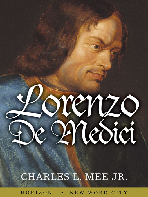 Title details for Lorenzo de Medici by Charles L. Mee, Jr. - Available